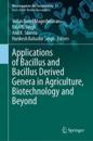 Applications of Bacillus and Bacillus Derived Genera in Agriculture, Biotechnology and Beyond