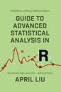 Guide to Advanced Statistical Analysis in R :  Advanced data analysis - without tears