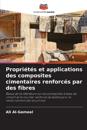 Propriétés et applications des composites cimentaires renforcés par des fibres
