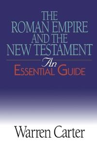 The Roman Empire And the New Testament