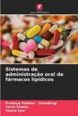 Sistemas de administração oral de fármacos lipídicos