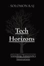 Tech Horizons: Unveiling Tomorrow's Innovations