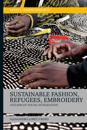 Sustainable Fashion, Migrants, Embroidery