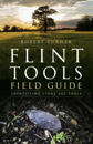 Flint Tools Field Guide