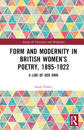 Form and Modernity in Women’s Poetry, 1895–1922