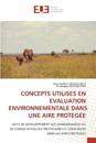 Concepts Utilises En Evaluation Environnementale Dans Une Aire Protegee