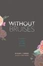 Without Bruises