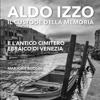 Aldo Izzo: Il custode della memoria e l’antico cimitero ebraico di Venezia