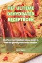 Het Ultieme Dehydrater Receptboek