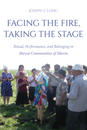 Facing the Fire, Taking the Stage
