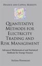 Quantitative Methods for Electricity Trading and Risk Management
