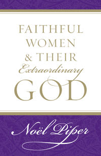 Faithful Women & Their Extraordinary God