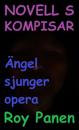 NOVELLER S KOMPISAR Ängel sjunger opera