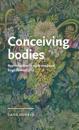 Conceiving Bodies