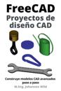 FreeCAD Proyectos de diseño CAD