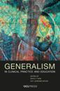 Generalism in Clinical Practice and Education