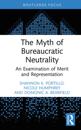 Myth of Bureaucratic Neutrality