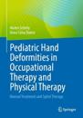 Pediatric Hand Deformities in Occupational Therapy and Physical Therapy