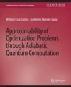 Approximability of Optimization Problems through Adiabatic Quantum Computation