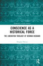 Conscience As a Historical Force