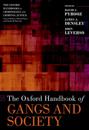 The Oxford Handbook of Gangs and Society