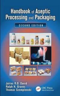 Handbook of Aseptic Processing and Packaging