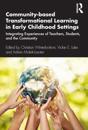 Community-based Transformational Learning in Early Childhood Settings