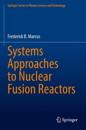 Systems Approaches to Nuclear Fusion Reactors