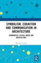 Symbolism, Cognition and Communication in Architecture