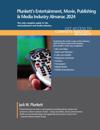 Plunkett's Entertainment, Movie, Publishing & Media Industry Almanac 2024