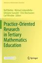 Practice-Oriented Research in Tertiary Mathematics Education
