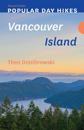 Popular Day Hikes: Vancouver Island - Revised Edition