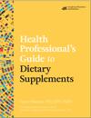 Health Professional's Guide to Dietary Supplements