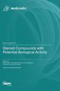 Steroid Compounds with Potential Biological Activity