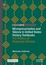 Misrepresentation and Silence in United States History Textbooks