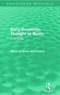 Early Economic Thought in Spain, 1177-1740