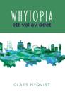 Whytopia - ett val av ödet?