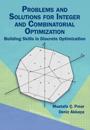 Problems and Solutions for Integer and Combinatorial Optimization