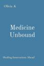Medicine Unbound