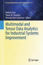 Multimodal and Tensor Data Analytics for Industrial Systems Improvement