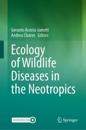 Ecology of Wildlife Diseases in the Neotropics