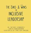 The Sins and Wins of Inclusive Leadership: a manual for the modern workplace