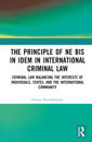 The Principle of ne bis in idem in International Criminal Law