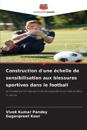 Construction d'une échelle de sensibilisation aux blessures sportives dans le football
