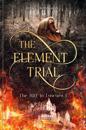 The Element Trial