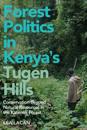 Forest Politics in Kenya's Tugen Hills
