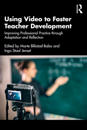 Using Video to Foster Teacher Development
