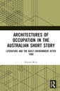 Architectures of Occupation in the Australian Short Story