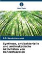 Synthese, antibakterielle und antimykotische Aktivit?ten von Benzothiazolen