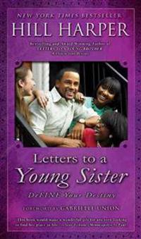 Letters to a Young Sister: Define Your Destiny
